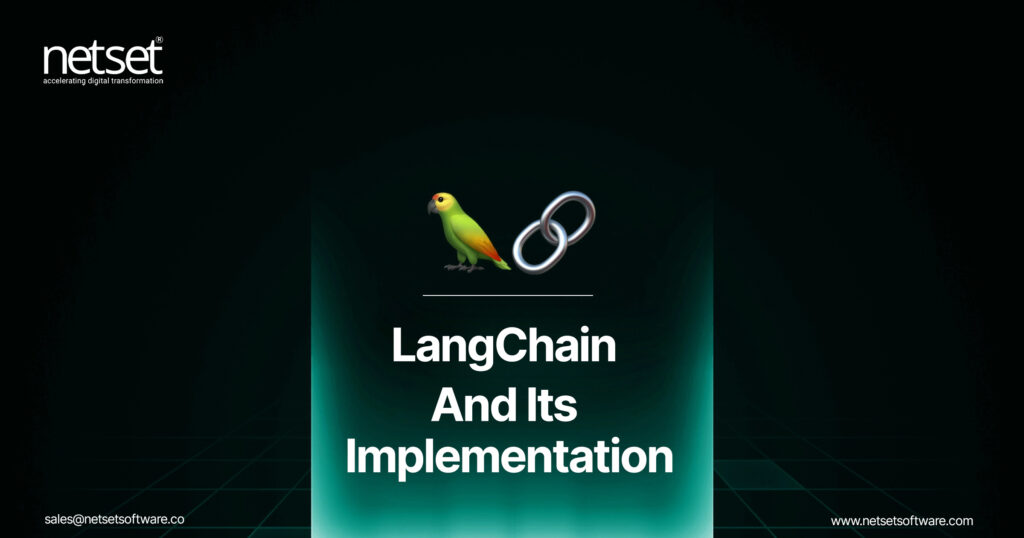 LangChain And Its Implementation - NetSet Software