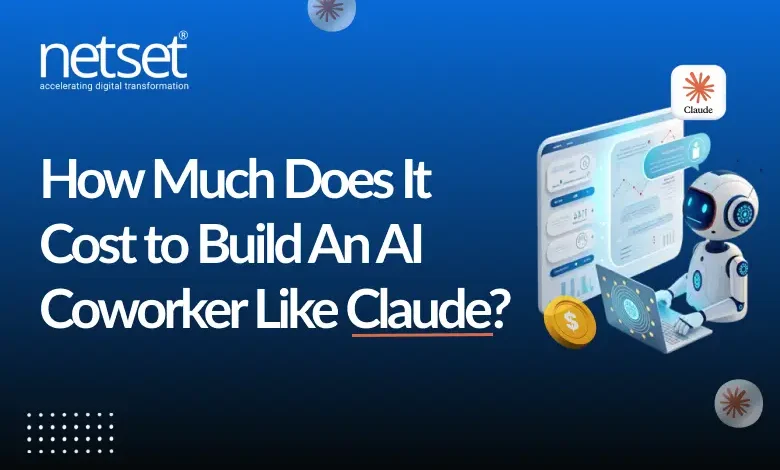 NetSet Software: How Much Does It Cost to Build An AI Coworker Like Claude_