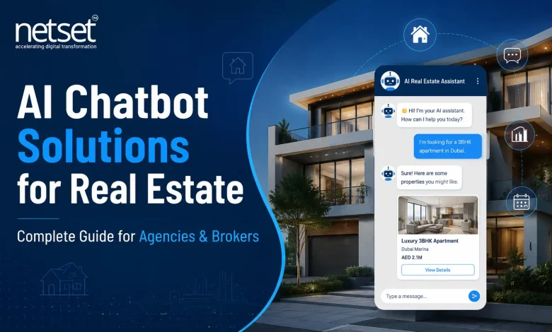 AI Chatbot Solutions for Real Estate Complete Guide for Agencies & Brokers : NetSet Software