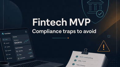 Fintech MVP: Compliance Traps to Avoid Early