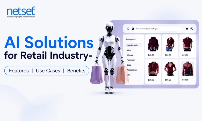 NetSet Software: AI Solutions for Retail Industry- Features Use Cases and benefits