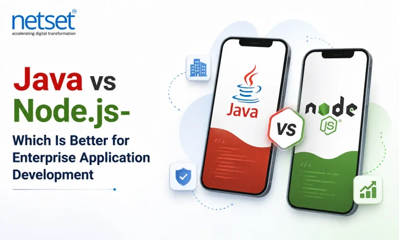 NetSet Software: Java vs Node.js- Which Is Better for Enterprise Application Development