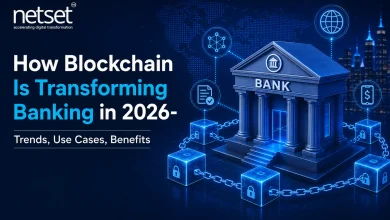How Blockchain Is Transforming Banking in 2026- Trends, Use Cases Benefits : NetSet Software