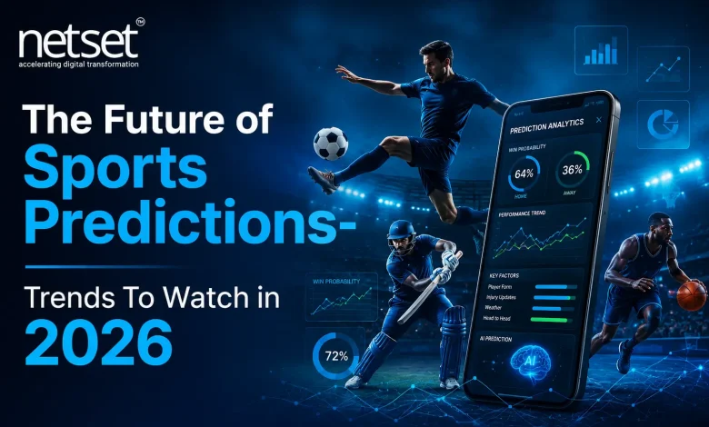 NetSet Software: The Future of Sports Predictions- Trends to Watch in 2026