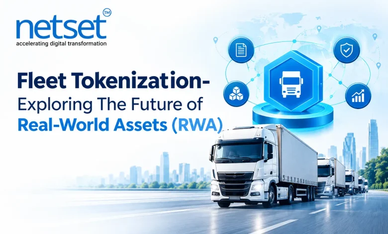 NetSet Software: Fleet Tokenization- Exploring The Future of Real-World Assets (RWA)